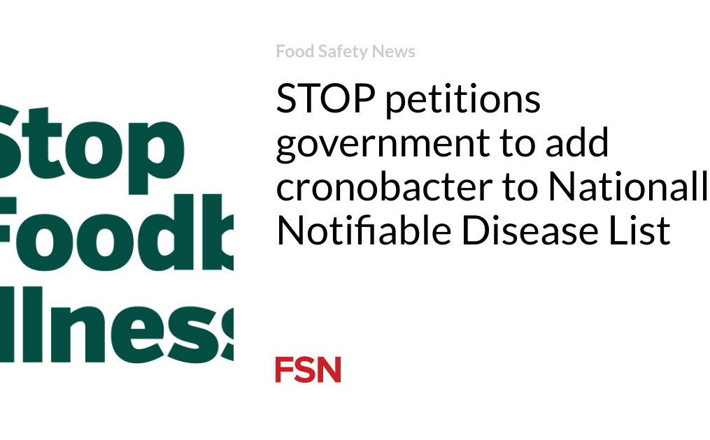 STOP petitions government to add cronobacter to Nationally Notifiable Disease List