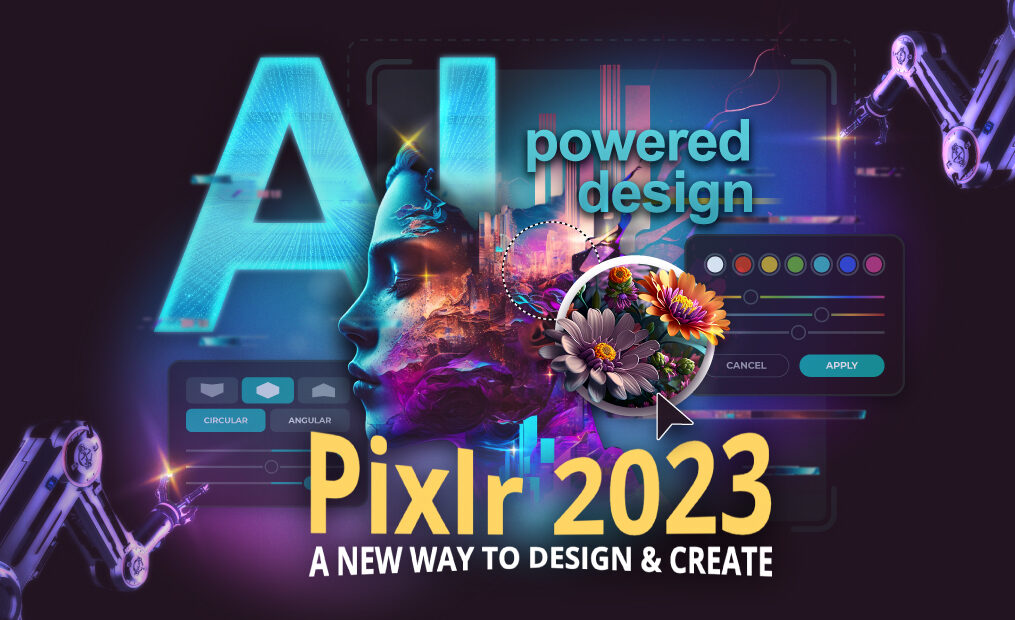 Pixlr Suite 2023 Unveiled: The Most Advanced A.I. Driven Online Image Editing Platform