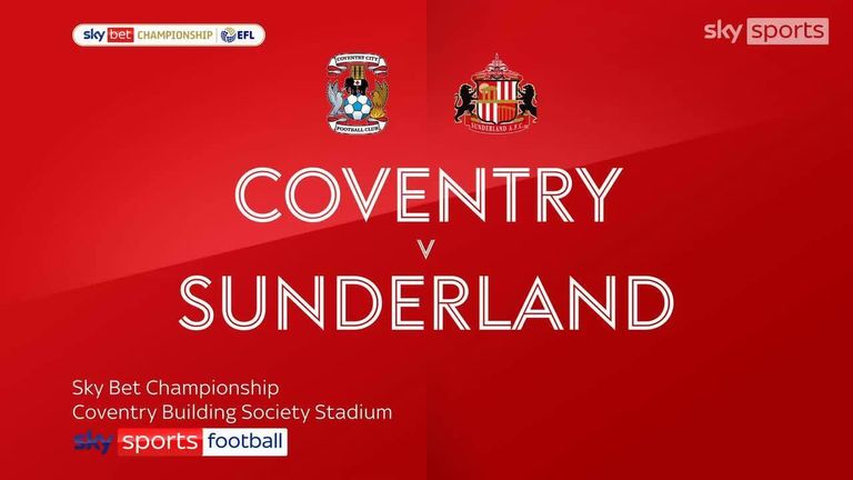 Coventry City 0-0 Sunderland | Championship highlights | Video | Watch TV Show | Sky Sports